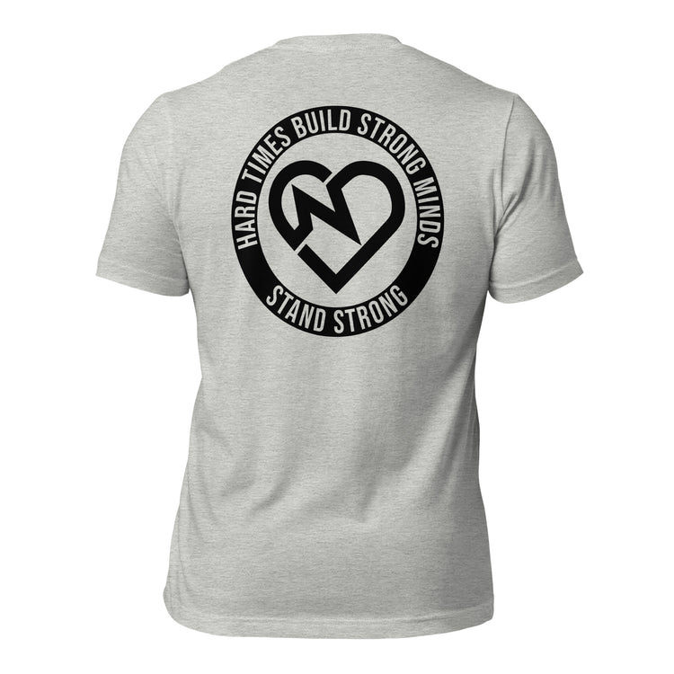 Hard Times Unisex T-shirt – Stand Strong