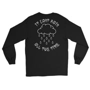 It can't rain all the time unisex long sleeve