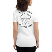 It can't rain all the time womens t-shirt
