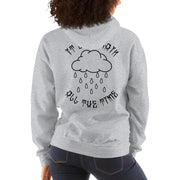 It can't rain all the time unisex hoodie