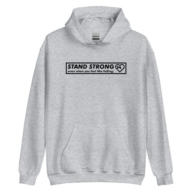 "Stand Strong even when you feel like falling" unisex hoodie