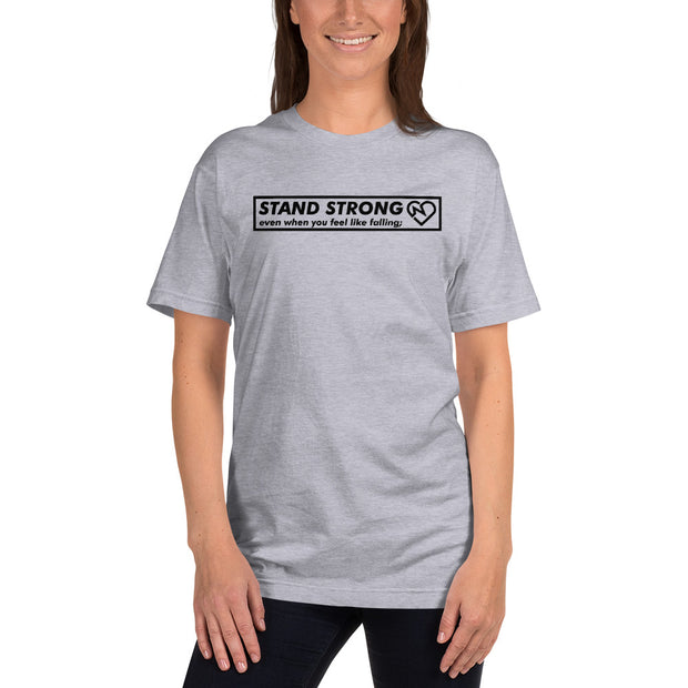 "Stand Strong even when you feel like falling" unisex t-shirt